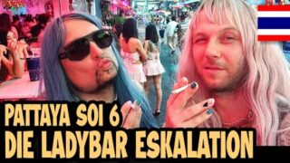 PATTAYA LADYBARS: DER ÄRGER BEGANN FRÜHER ALS GEDACHT! 🇹🇭 Soi 6 Thailand Vlog