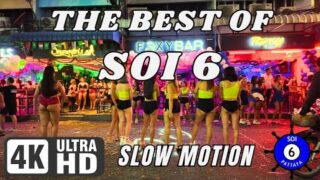 The Best of Soi 6 | Smooth Slow Motion | Pattaya Nightlife
