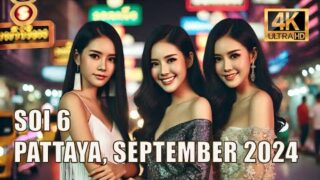 Soi 6 Pattaya – Bar Girls, Go-Go Bars, and Nonstop Adult Entertainment (Sept 2024 | 4K)